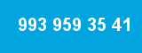 993 959 35 41